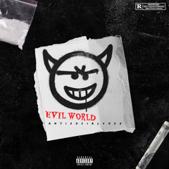 EVIL WORLD [[Prod. Drugslut]]