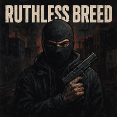 Ruthless Breed