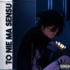 to nie ma sensu (shinsetsu pt.1) prod. Last Dude