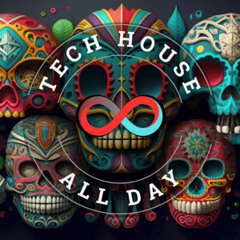 Tech House All Day