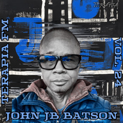 Terapia FM Vol. 24: Guest Mix by JOHN JB BATSON [Afro House Mix 2025]