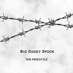 bigdaddyspook - ten freestyle (p. mtrsprt + kid greer).mp3