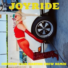 Joyride (Country Club Martini Crew Remix)