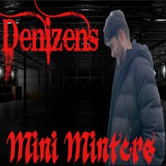 Mini Minters - Denizens