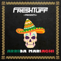 Psyko Punkz, Coone & Keltek X Los Lobos - Arriba Mariachi (Freshtuff Mashup)