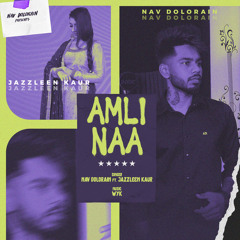 Amli Naa (feat. Jazzleen kaur)