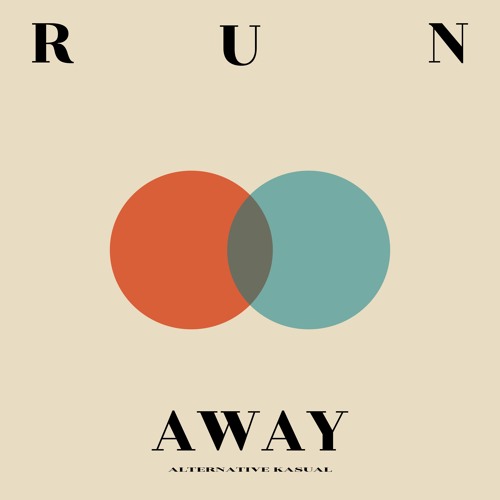 Alternative Kasual - Run Away