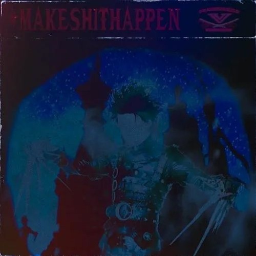 LIL THRAXX - MAKE SHIT HAPPEN EP (PROD/MIXX BY TRVSH)