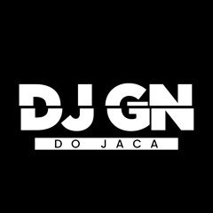OH NOVINHA DO JACARÉ VS SE EU ENGRAVIDAR A CULPA É SUA == ((DJ GN DO JACA))