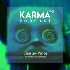 Karma Podcast 45 - Charley Vince