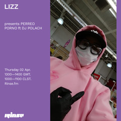 LIZZ presents PERREO PORNO ft DJ POLACH - 02 April 2020