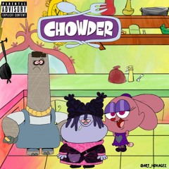 CHOWDER FT MellowWicked