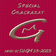 Special Crackazat DJ GM 13-23