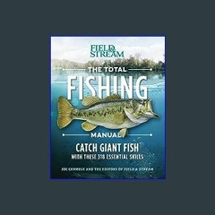 $$EBOOK ⚡ The Total Fishing Manual (Paperback Edition): 318 Essential Fishing Skills (Field & Stre