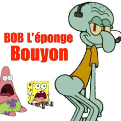 BOB L’ÉPONGE -BOUYON   (TORRIOUS)