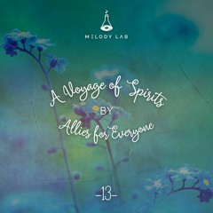 A Voyage of Spirits by Allies For Everyone ⚗ VOS 013