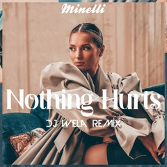 Minelli - Nothing Hurts (Dj Wela Remix)