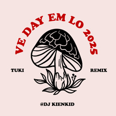 Về Đây Em Lo 2025 - Tuki