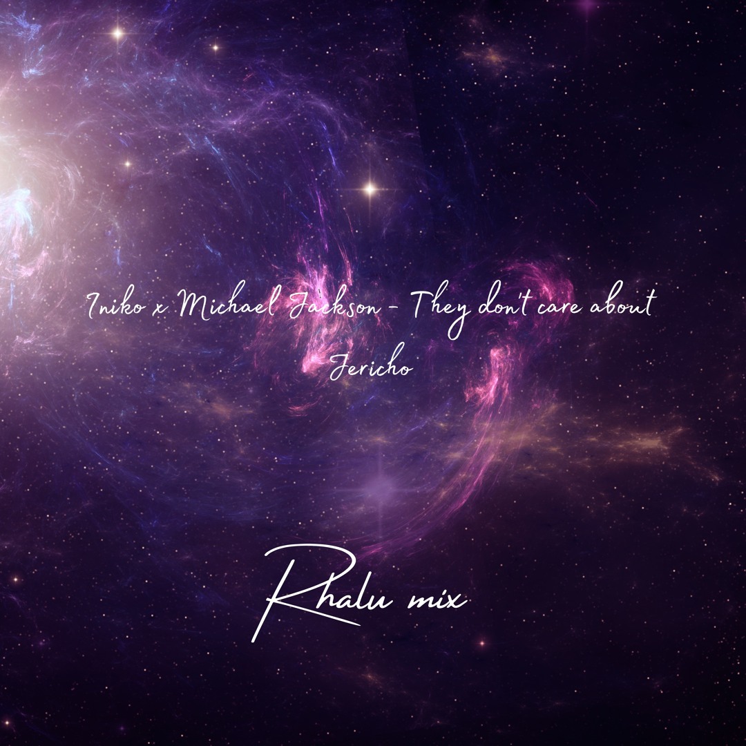 Iniko X Michael Jackson - They don't care about Jericho (RHALU Mix)