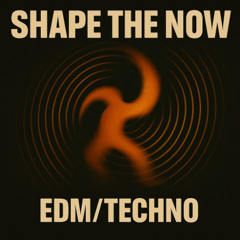 Shape the now (mastered)