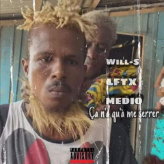 ça n'a qu'à me serrer(LFTX X MEDIO)