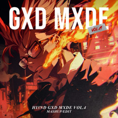 Hi3ND GXD MXDE Vol.4 (Mashup/Edit) [FREE DOWNLOAD]