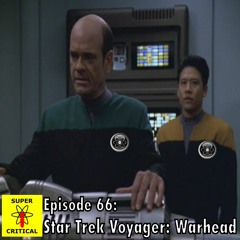 Episode #66: Star Trek Voyager - Warhead