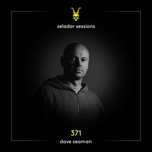 Selador Sessions 371 | Dave Seaman