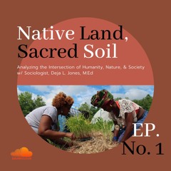 Episode 1 Of Native Land, Sacred Soil
