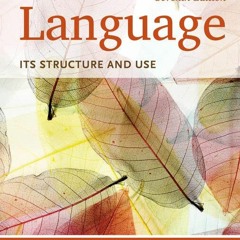 ⚡Ebook✔ Language: Its Structure and Use