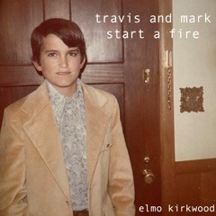 travis and mark start a fire