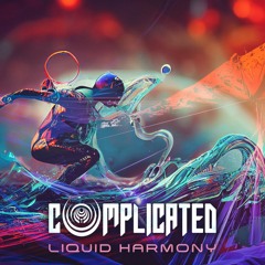 Complicated - Liquid Harmony | OUT NOW |