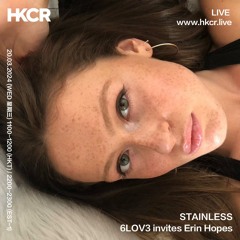 STAINLESS: 6LOV3 invites Erin Hopes - 20/03/2024