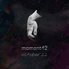 Moment42 - October'22