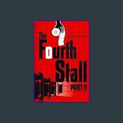 [EBOOK] 💖 The Fourth Stall Part II (Fourth Stall, 2)     Paperback – January 1, 2013 [[] [READ] [D