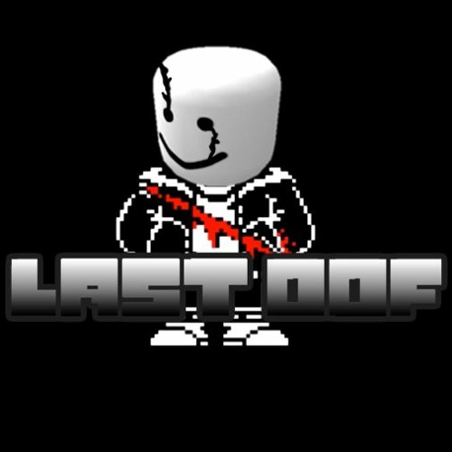 Undertale: Last Breath - An Enigmatic Encounter (Oof'd)