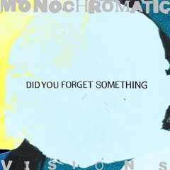 DID YOU FORGET SOMETHING?