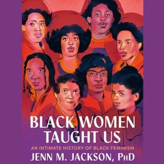 [Read/Download] [Black Women Taught Us: An Intimate History of Black Feminism] [eBook] Download