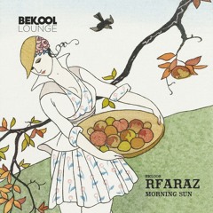 LTR Premiere: Rfaraz - Morning Sun (Original Mix)[Bekool]