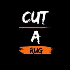Cut A Rug