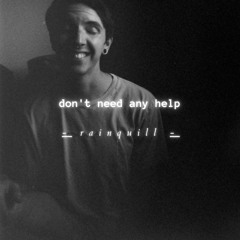 don’t need any help