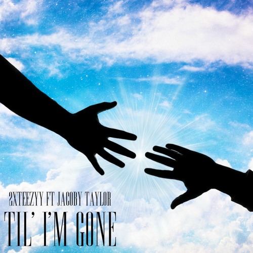 Til' I'm Gone feat. Jacoby Taylor