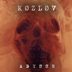 K Ø Z L Ø V - Abysse