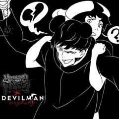 [Mashup] Dejection (Wednesday's Infidelity) X Freestyle 2 (Devilman: Crybaby)