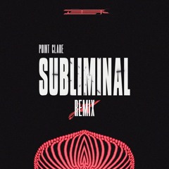 Point Clare - Subliminal (Tek Genesis Remix)