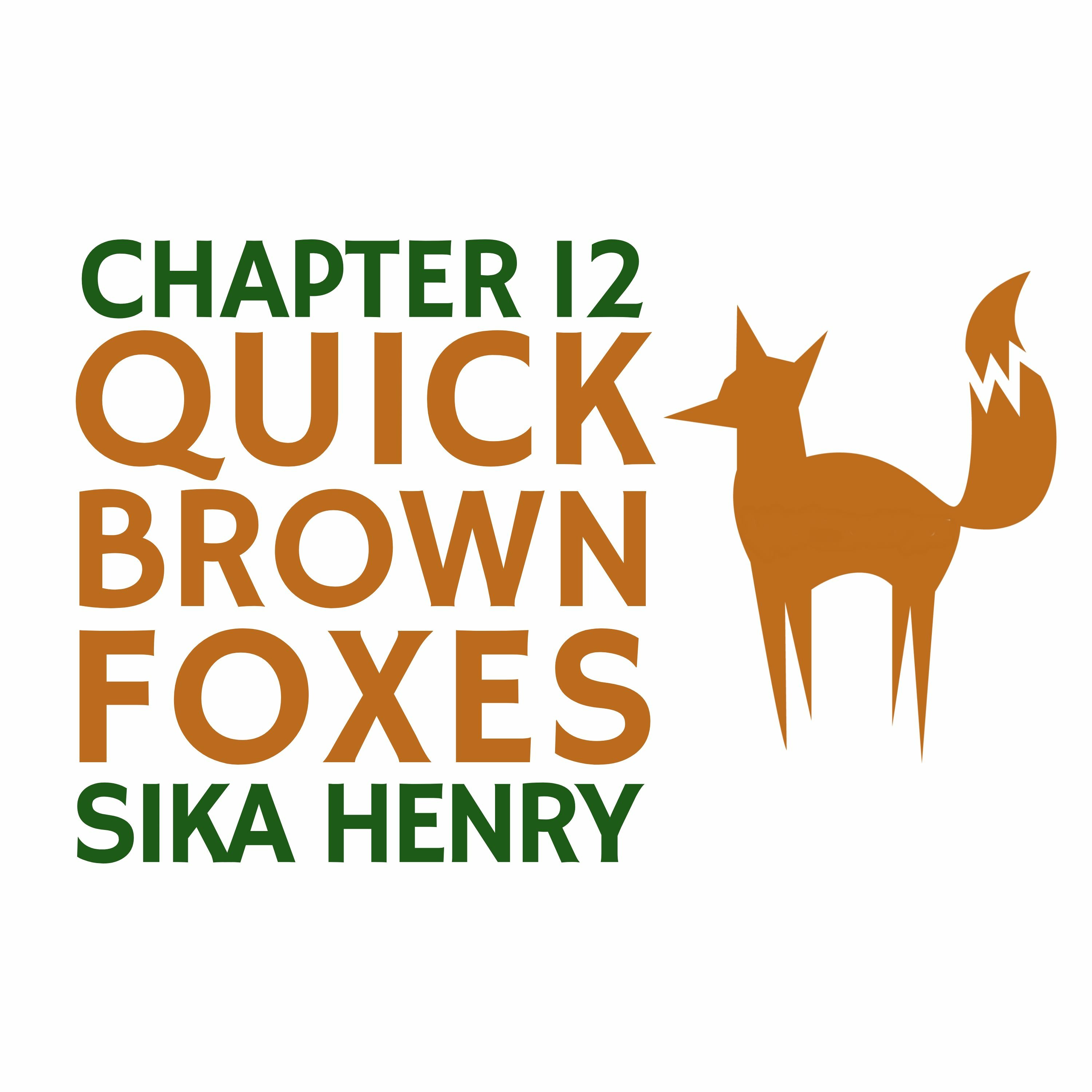 Chapter 12: Sika Henry