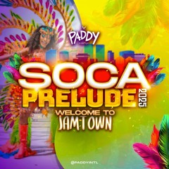 SOCA PRELUDE 2025 "WELCOME TO JAMTOWN'