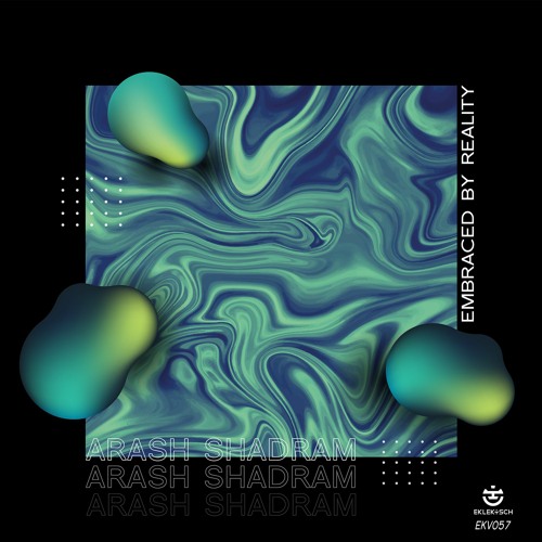 PREMIERE: Arash Shadram feat. Eleonora - Embraced By Reality (Original Mix) [Eklektisch]