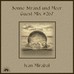 Sonne Strand und Meer Guest Mix #267 by Ivan Mirabal