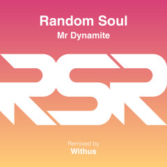 Random Soul - Mr Dynamite (Withus Remix Edit)